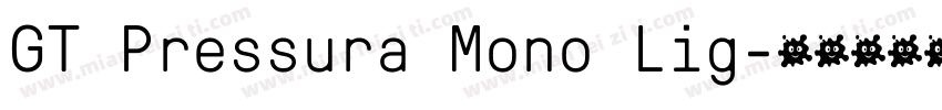 GT Pressura Mono Lig字体转换